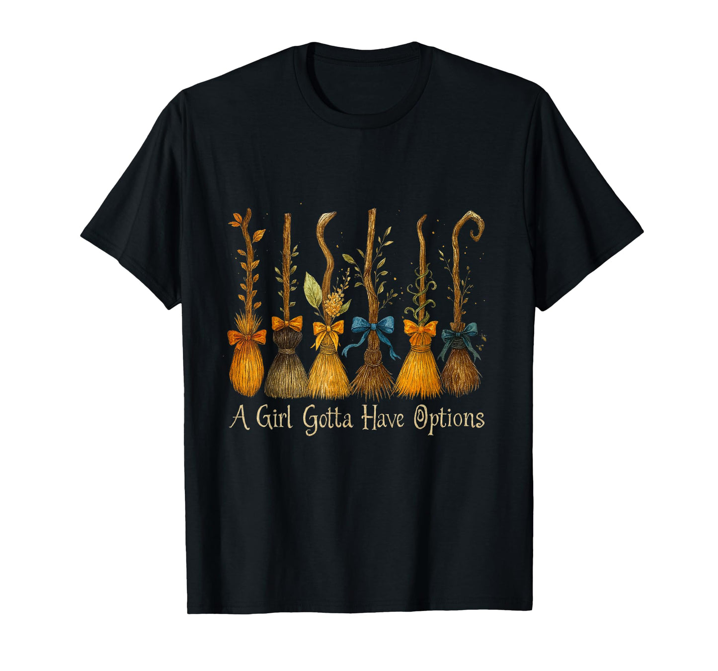 Halloween A Girl Gotta Have Options Witch Brooms T-Shirt