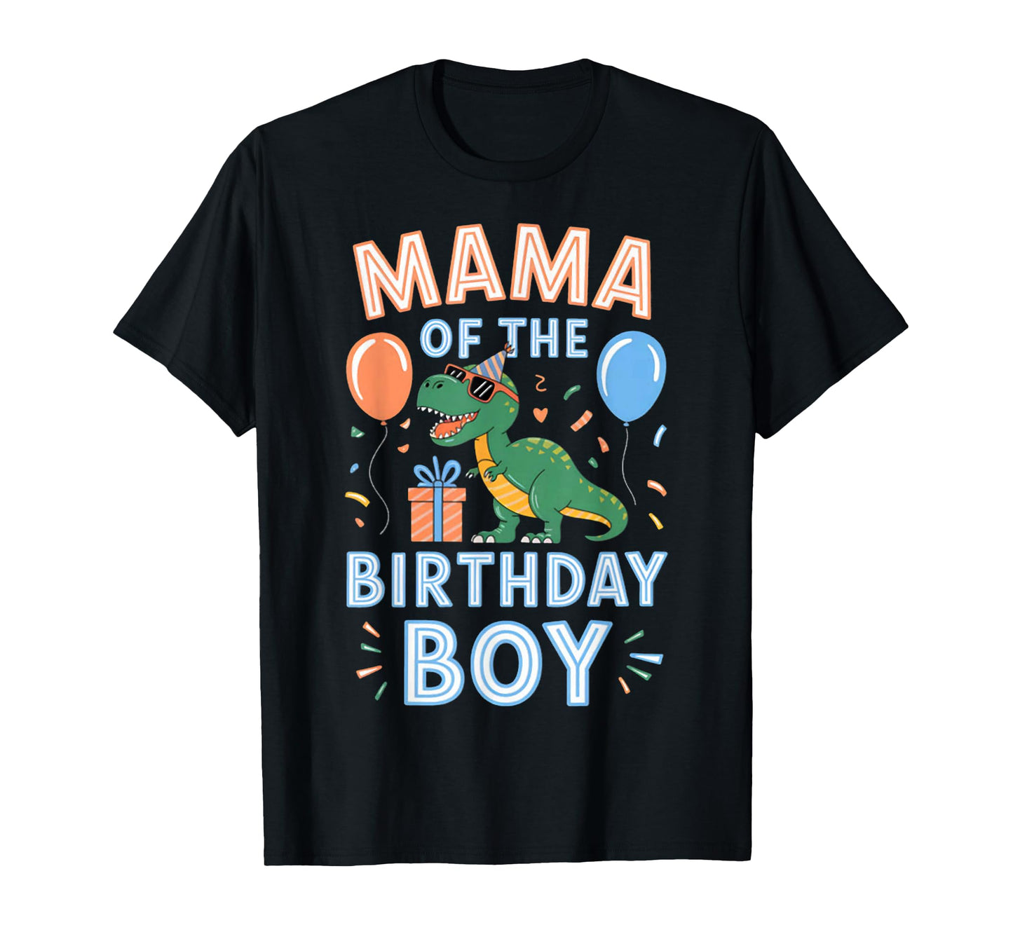 Mama of The Birthday Boy T-Rex Dinosaur Birthday Party T-Shirt