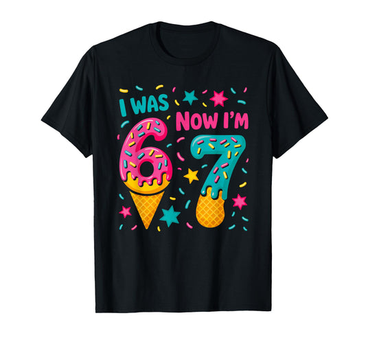 7 Year Old Birthday was 6 Now I'm 7 Kids Funny T-Shirt