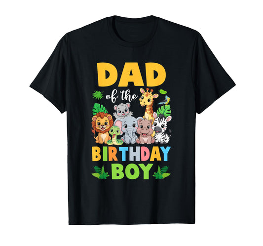 Dad of The Birthday Boy Kids Safari Jungle Animal T-Shirt