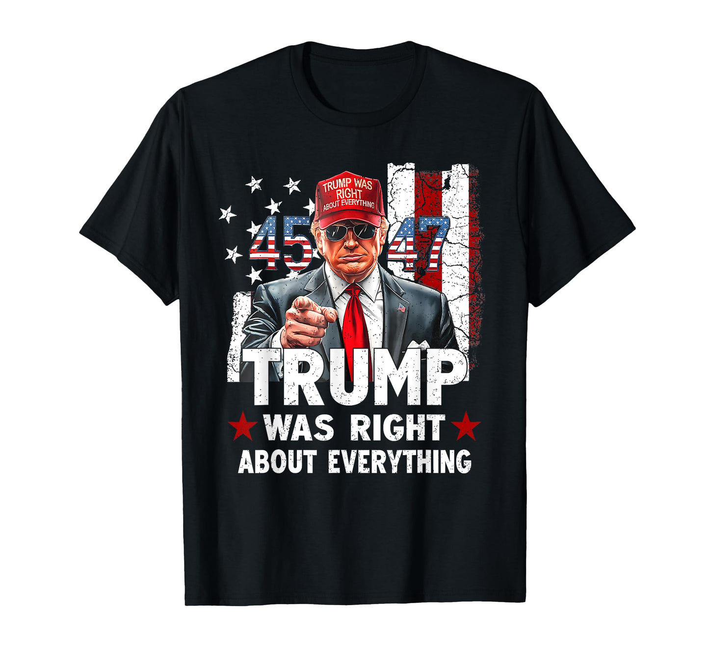 Trump Was Right About Everything T-Shirt