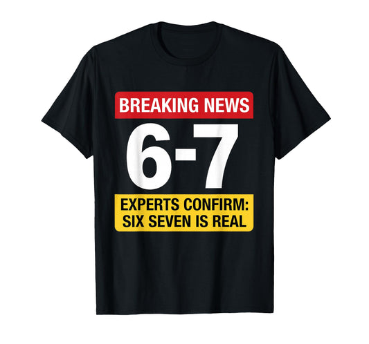 67 Meme Breaking News Funny - Six Seven Gen Alpha Z T-Shirt
