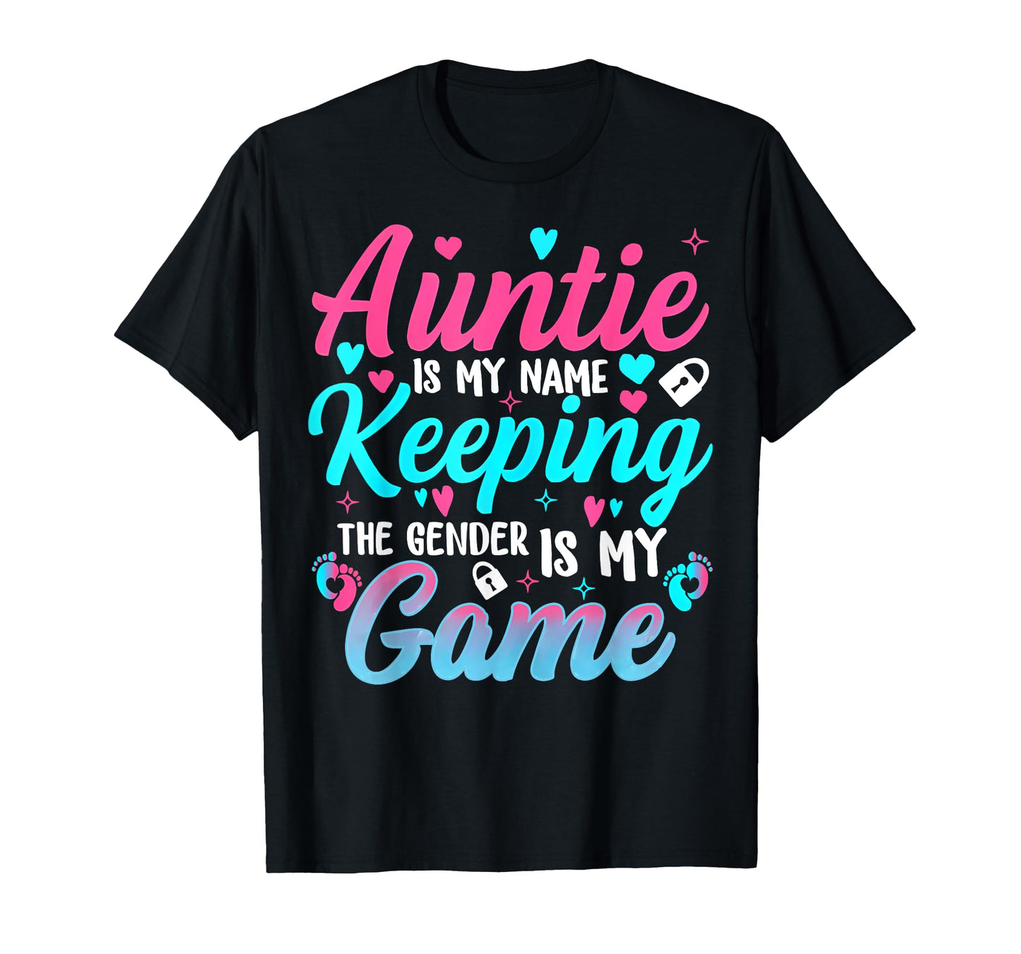 Auntie is My Name Keeping The Gender is My Game Baby Reveal T-Shirt