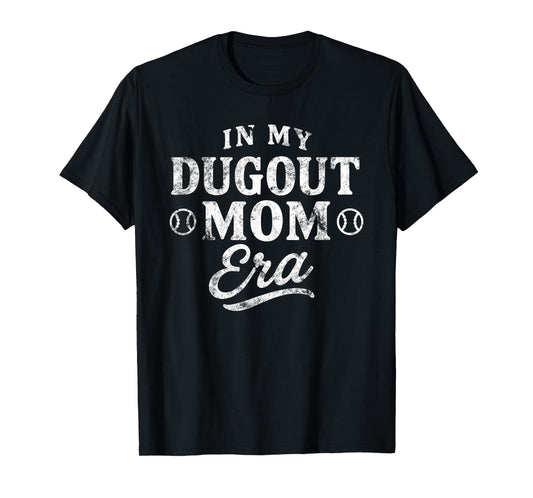 Cute Baseball Mom Design In My Dugout Mom Era T-Shirt