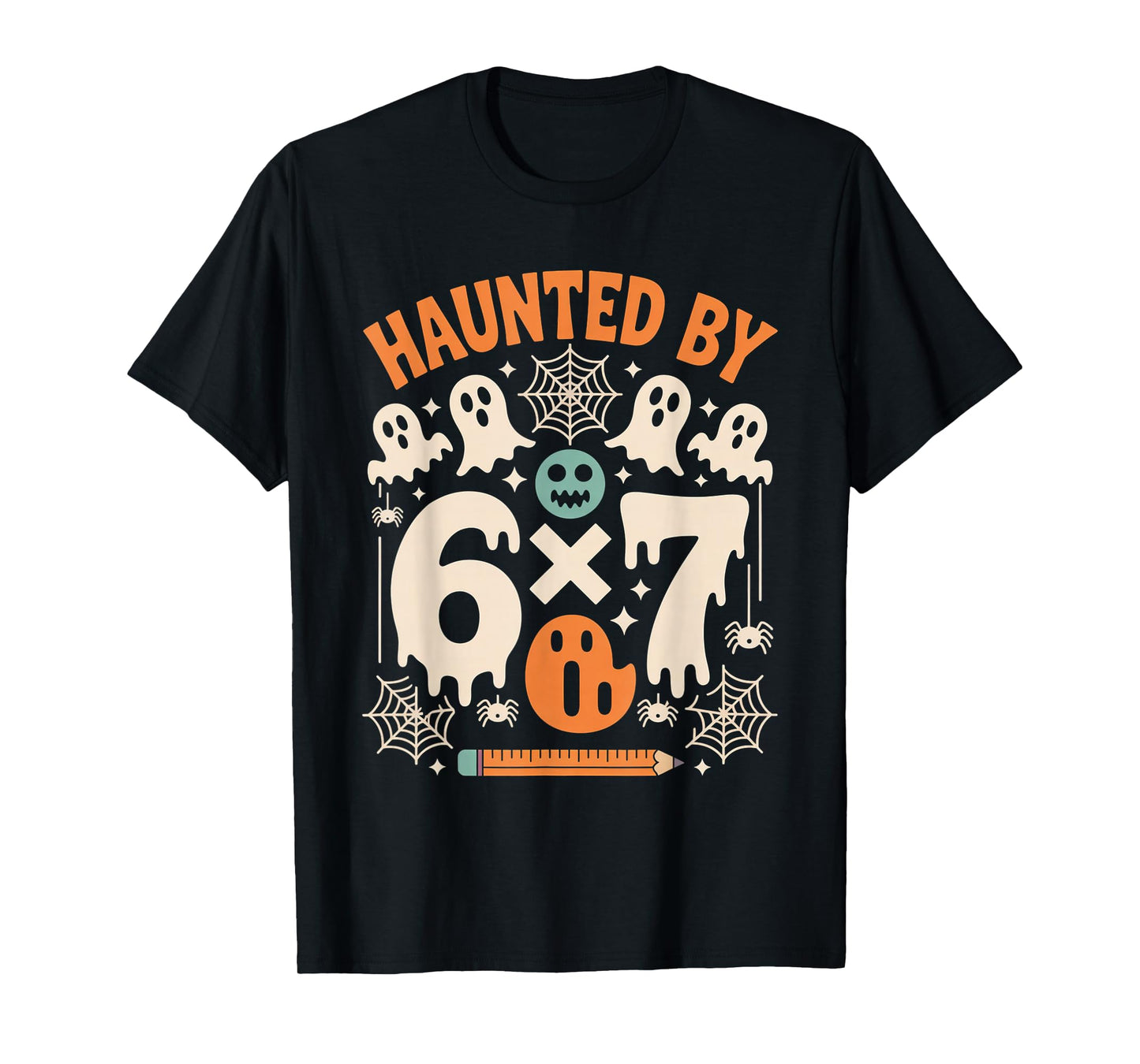 Haunted by 6x7 Funny Math Teacher Halloween Pun T-Shirt