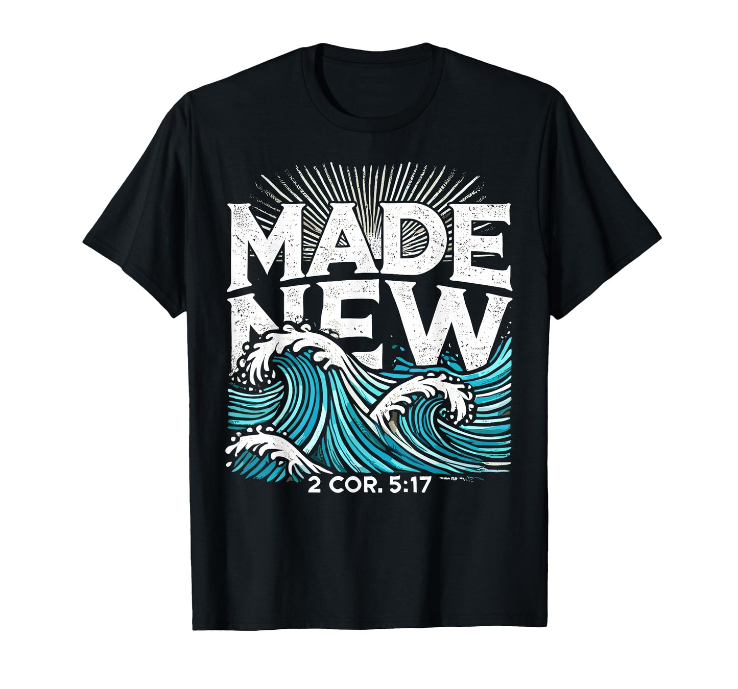Made New Baptized Baptism T-Shirt