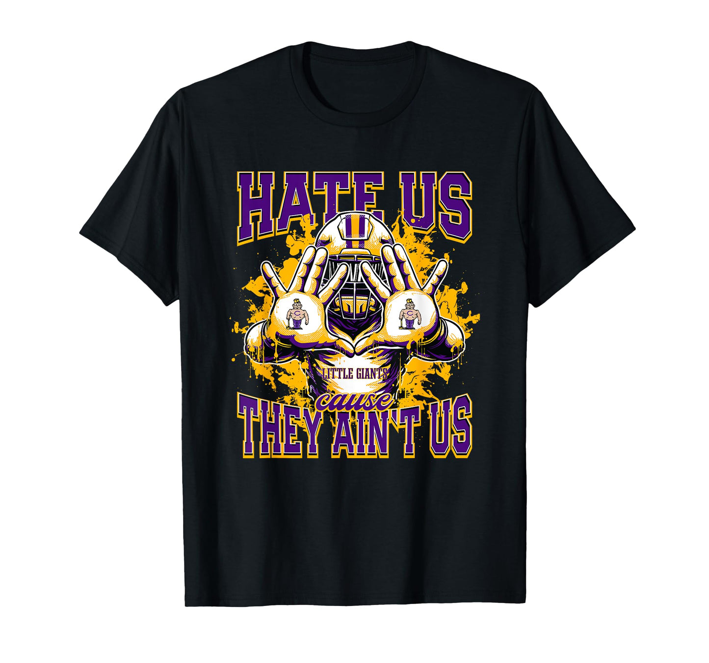 Canton Little Giants Logo Hate Us Cause They Ain't HS T-Shirt