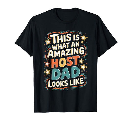 Amazing Host Dad Thumbs Up Funny Quote T-Shirt
