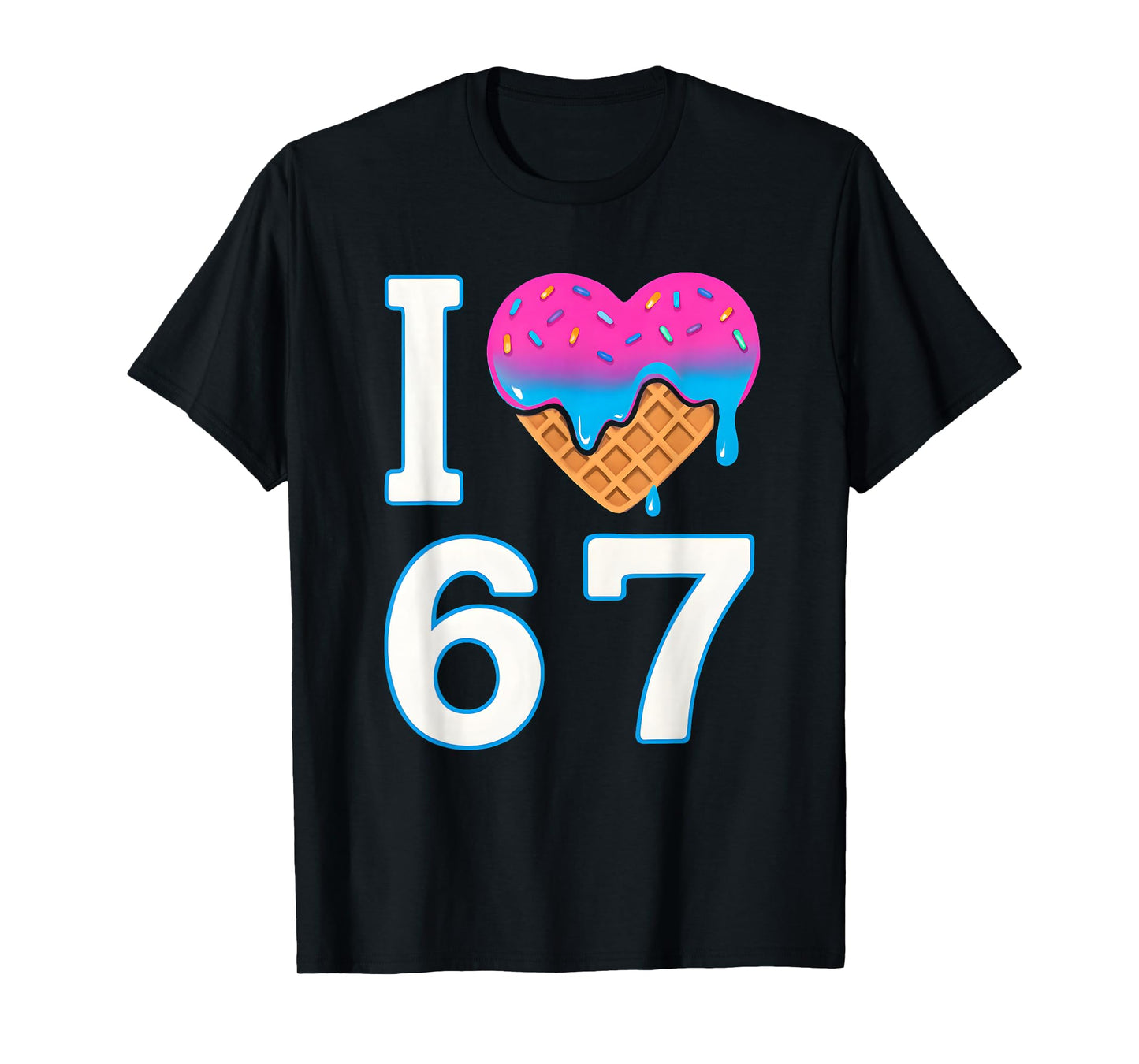 I Love 67 Meme Heart 6 7 Merch Stuff Six Seven Ice Cream T-Shirt
