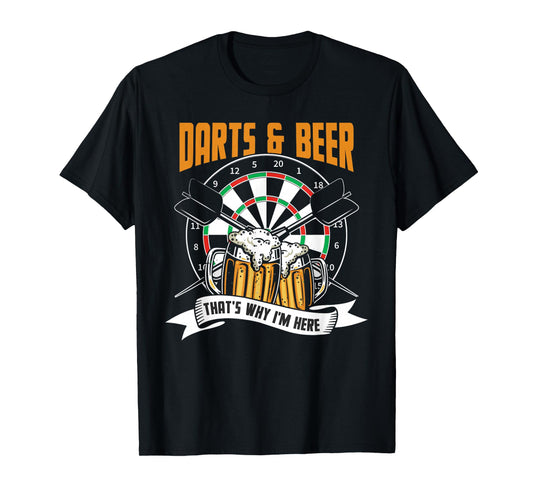 Darts And Beer That's Why I'm Here Dart Player Drinking T-Shirt