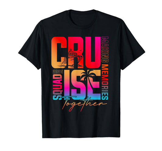 Cruise Squad 2025 Summer Vacation Matching Family Cruise T-Shirt