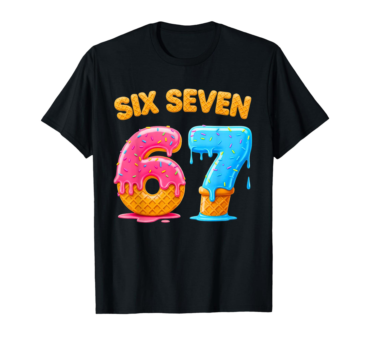 Six Seven Ice Cream Drip Gen Alpha Slang 6 7 Trending Meme T-Shirt
