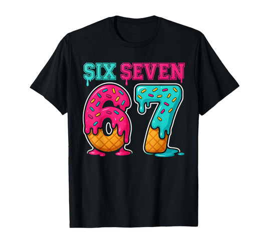 67 Ice Cream Drip Gen Alpha Slang Six Seven Meme T-Shirt