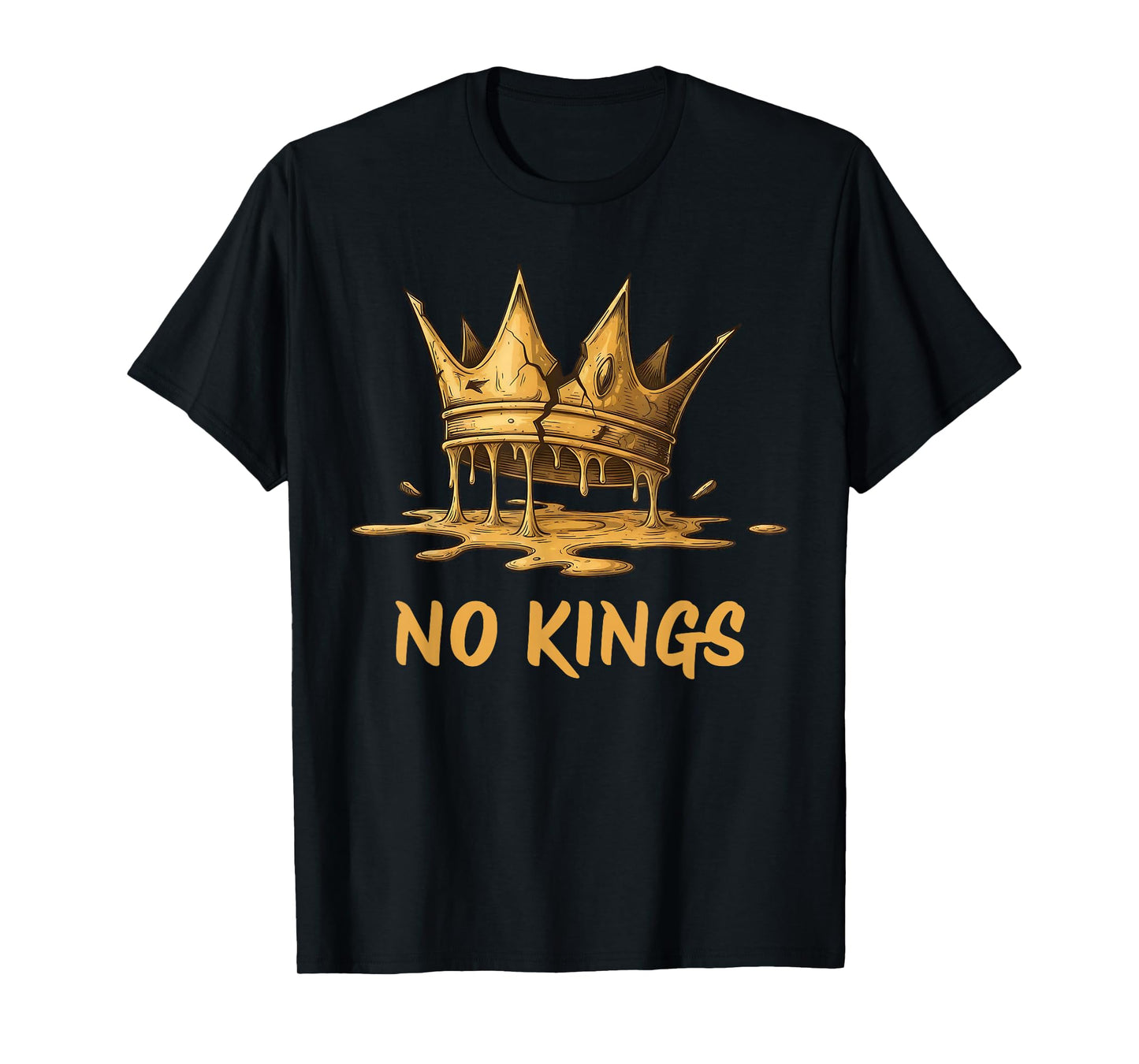 No Kings in America Drip Protest Sign Graphic Man and Woman T-Shirt