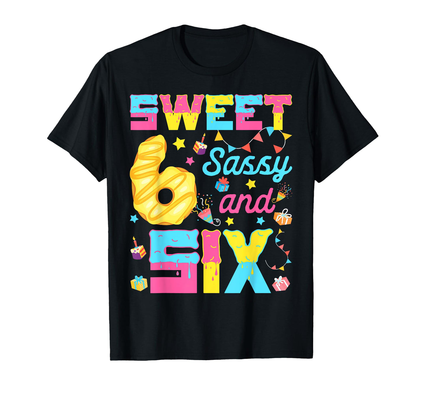 Sweet Sassy and Six Donut 6th Birthday Girl 6 Year Old Kids T-Shirt