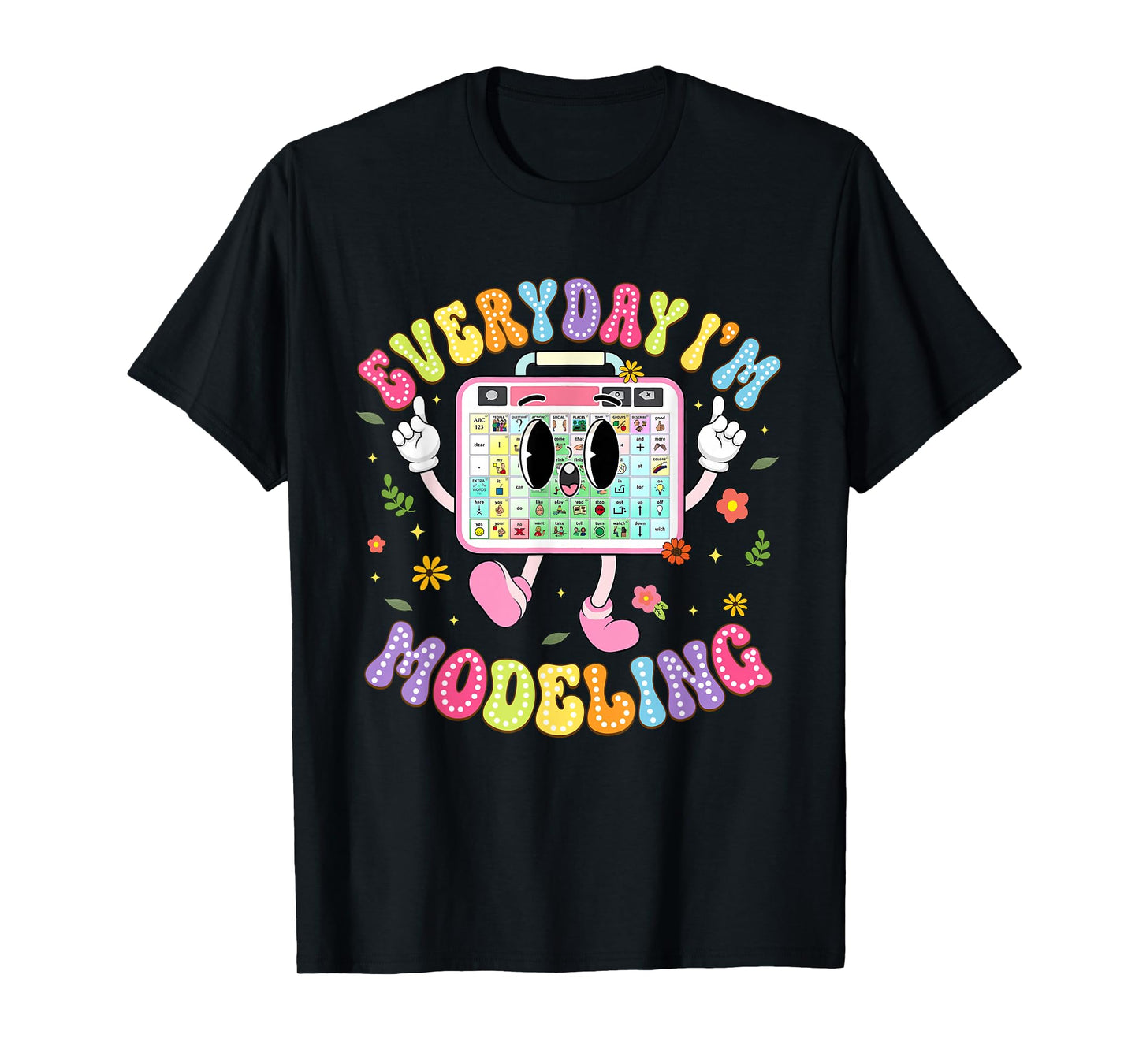 Everyday I'm Modeling Groovy Speech Language Pathologist T-Shirt