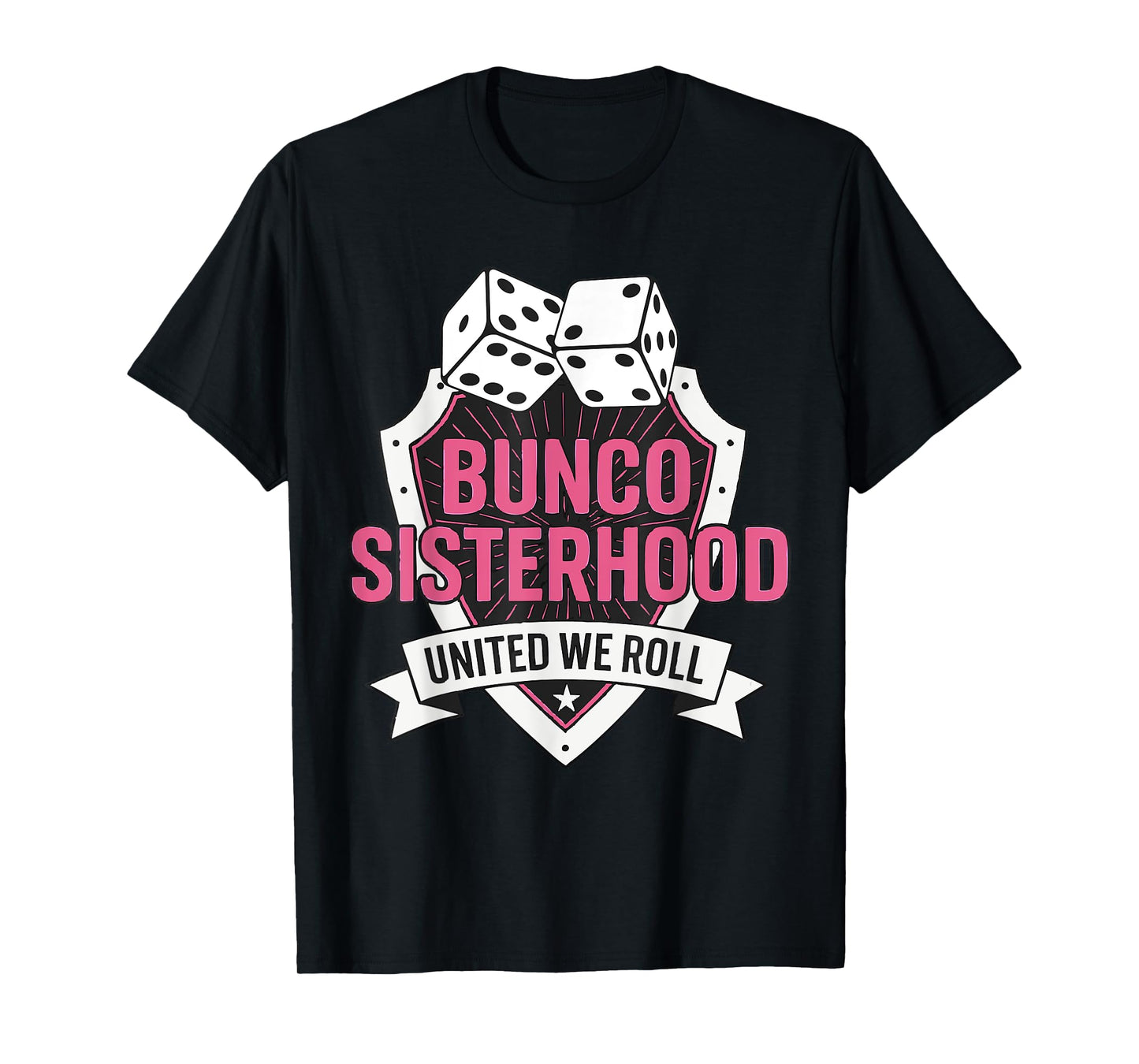Bunco Sisterhood United We Roll T-Shirt