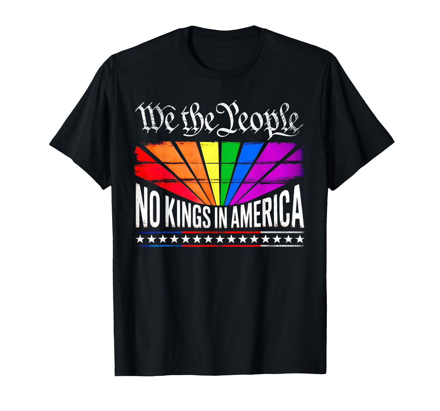 We The People No Kings in America Rainbow LGBTQ Pride Month T-Shirt