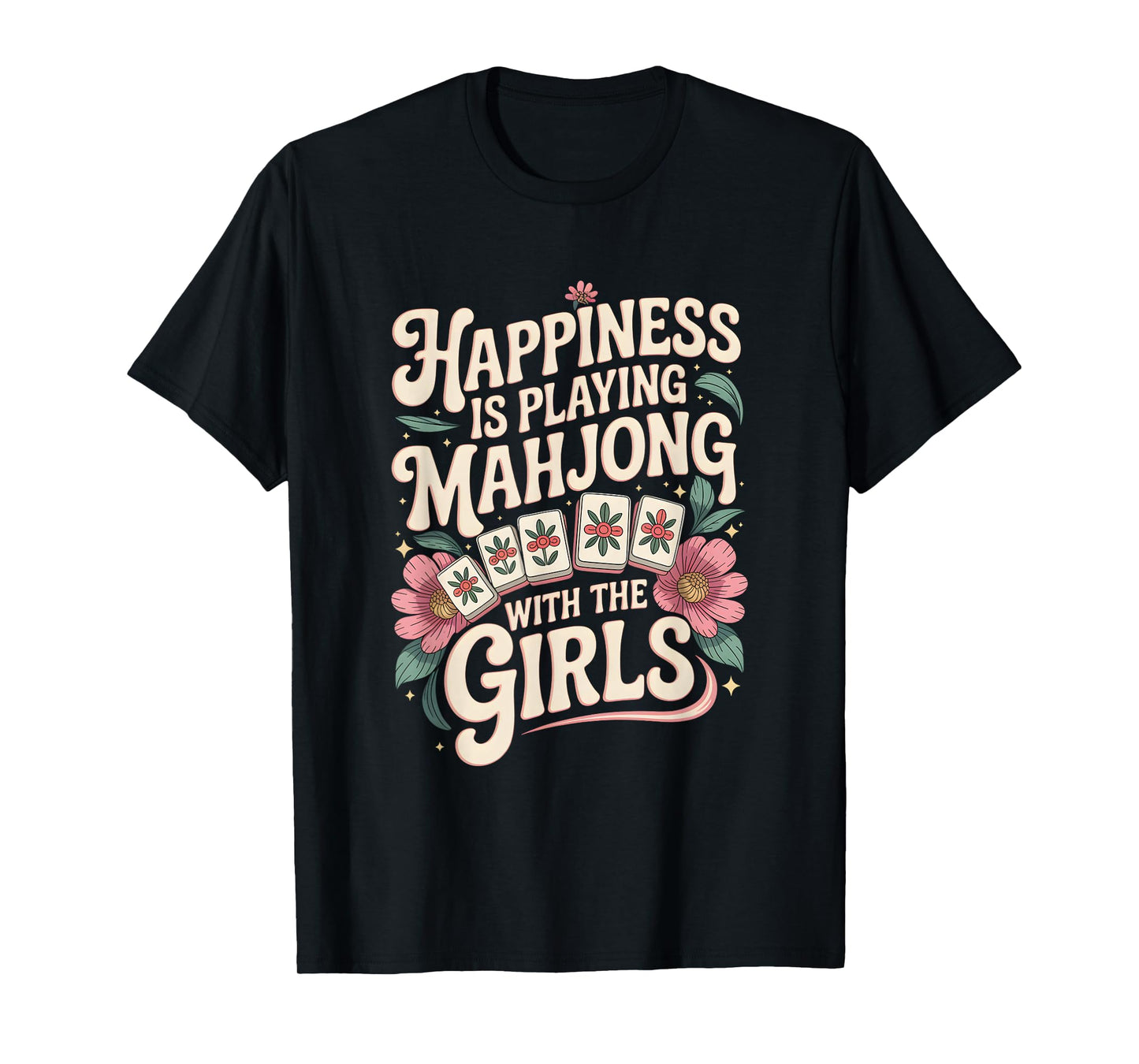 Funny Mahjong Cool Happiness is Playing Mahjong with Girls T-Shirt