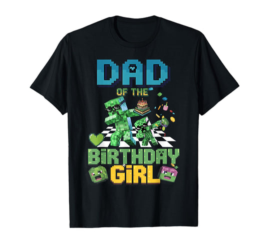 Dad of the Birthday Girl Funny Video Game Pixel T-Shirt