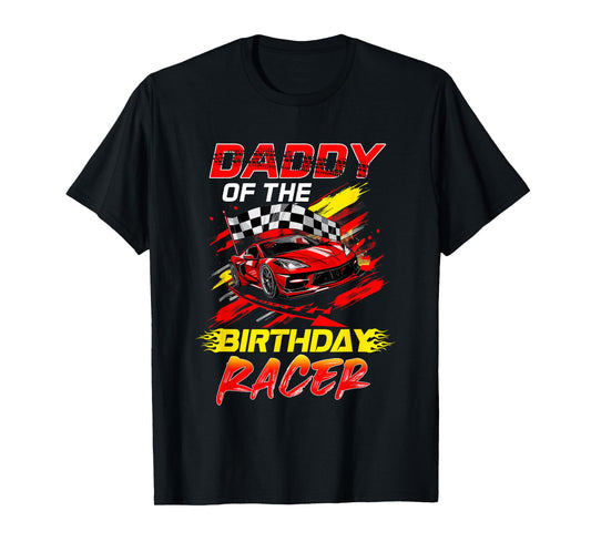 Daddy Of The Birthday Racer Race Car Party Family Matching T-Shirt