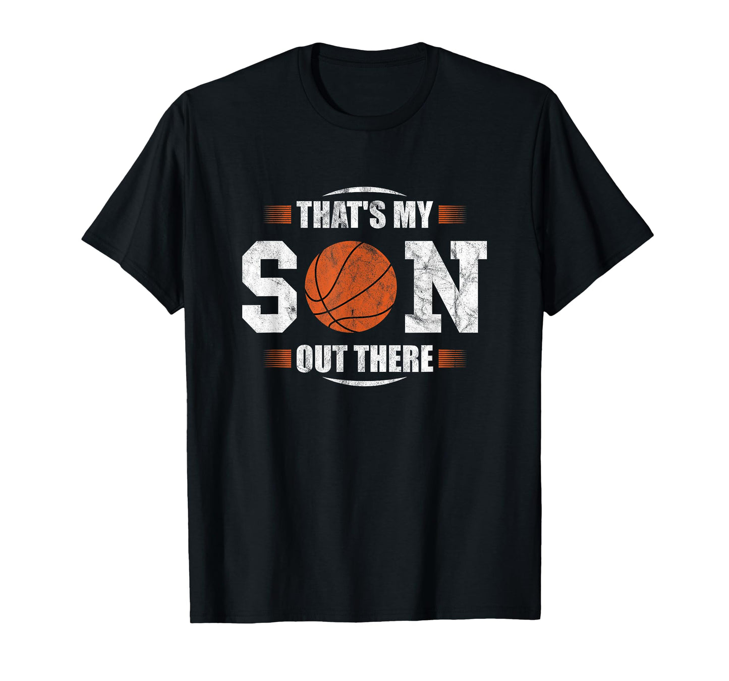 That's My Son Out There Basketball Dad Mum Dad Mother T-Shirt