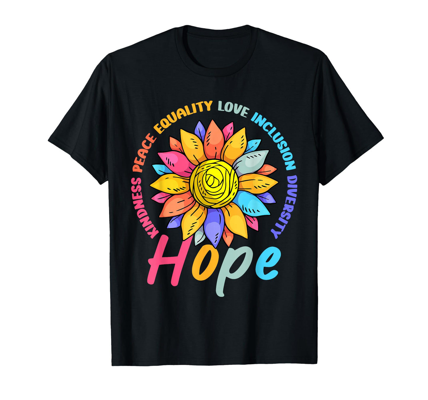 Kindness Peace Equality Love Hope Diversity Human Rights T-Shirt
