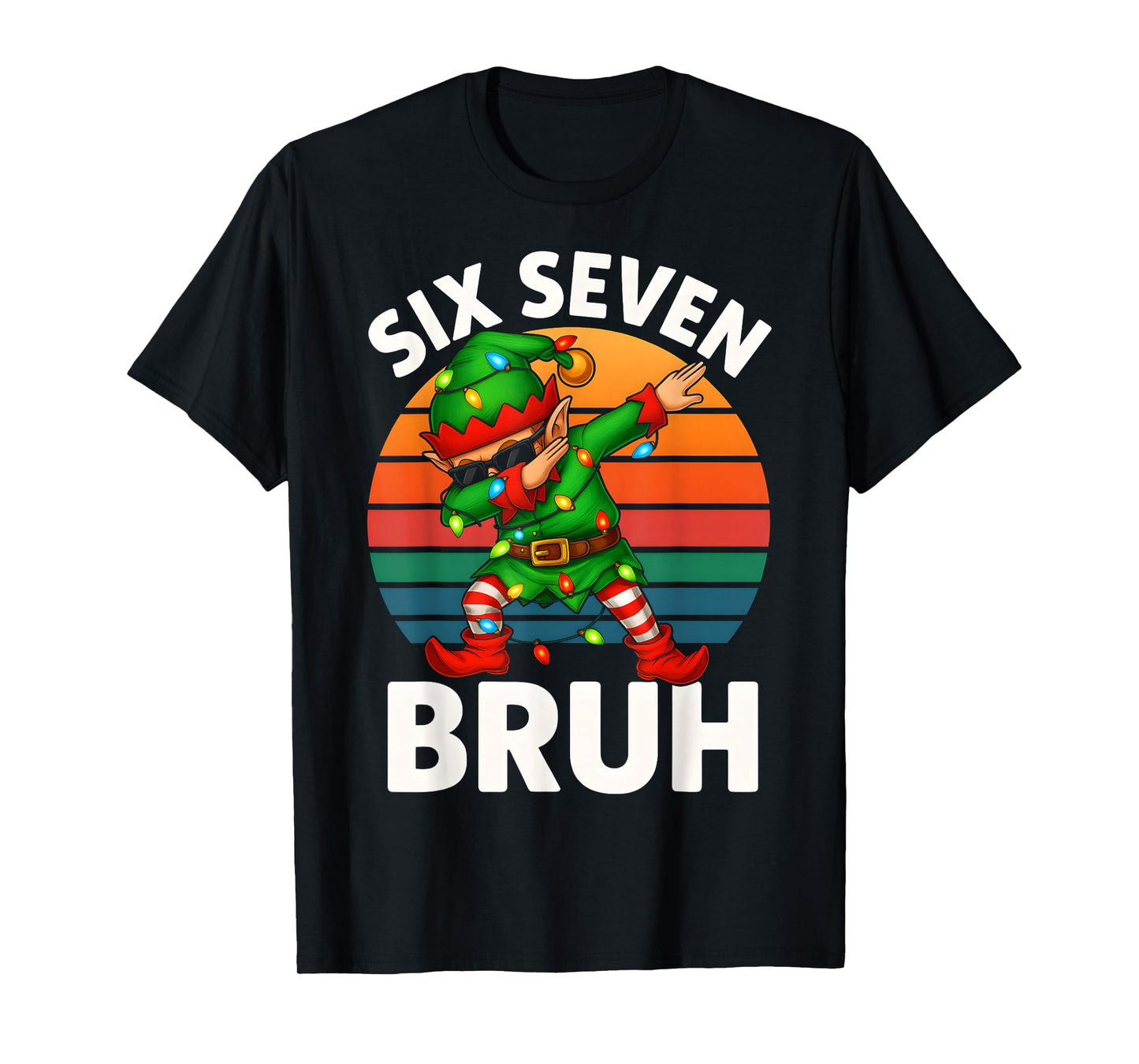 HUGvyn Six Seven 6 7 Meme Dabbing Elf Merry Christmas Bruh T-Shirt