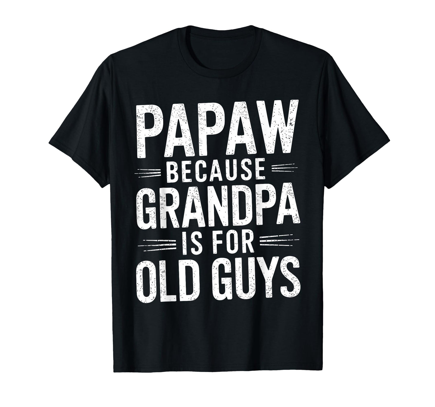 Papaw Design for Grandpa from Grandkids Father's Day Papaw T-Shirt