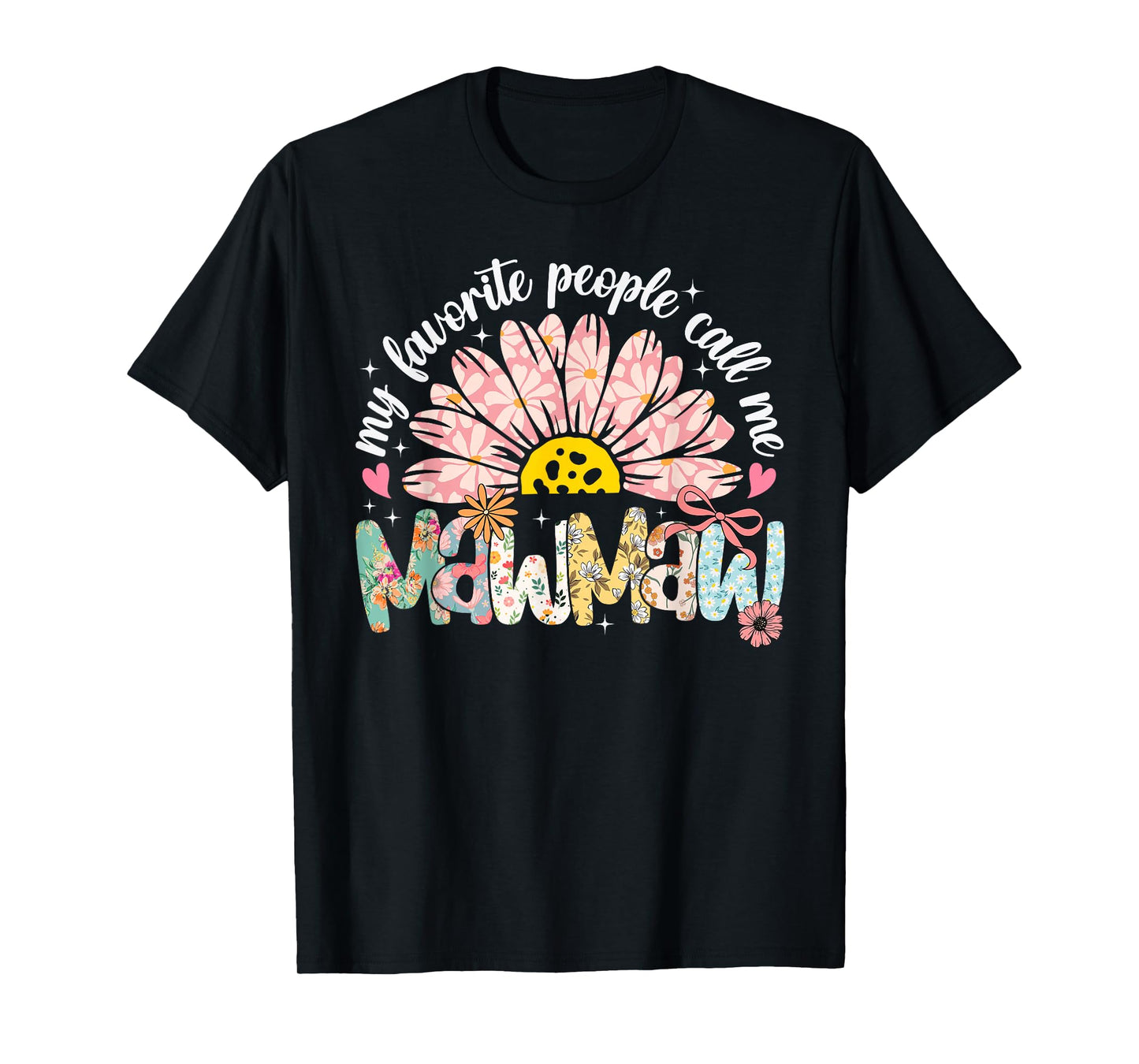 My Favorite People Call Me Mawmaw Mothers Day Girly Women T-Shirt