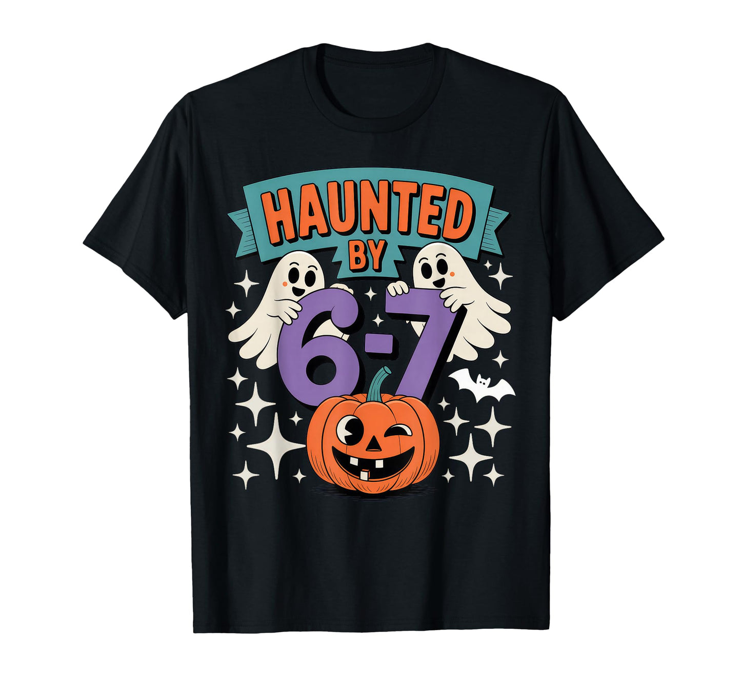 Haunted by 6-7 Halloween 67 T-Shirt