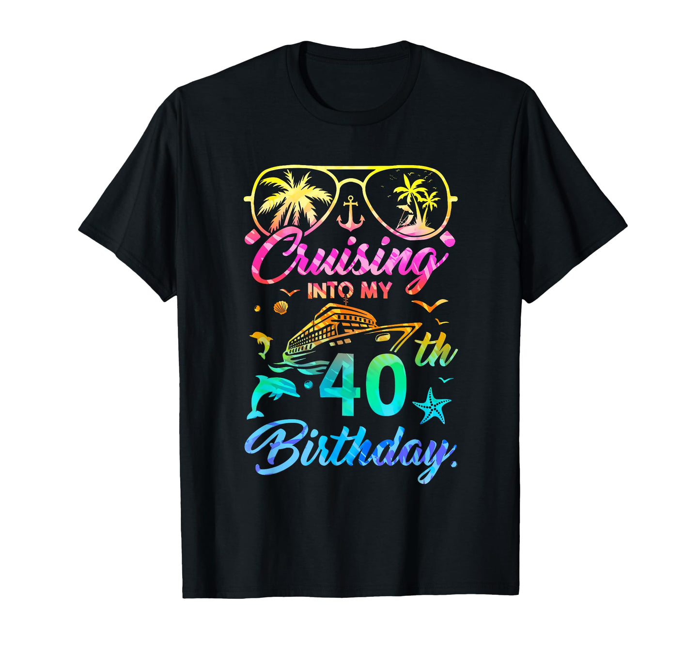 Cruising Into My 40Th Birthday Party 40 Years Old Cruise T-Shirt