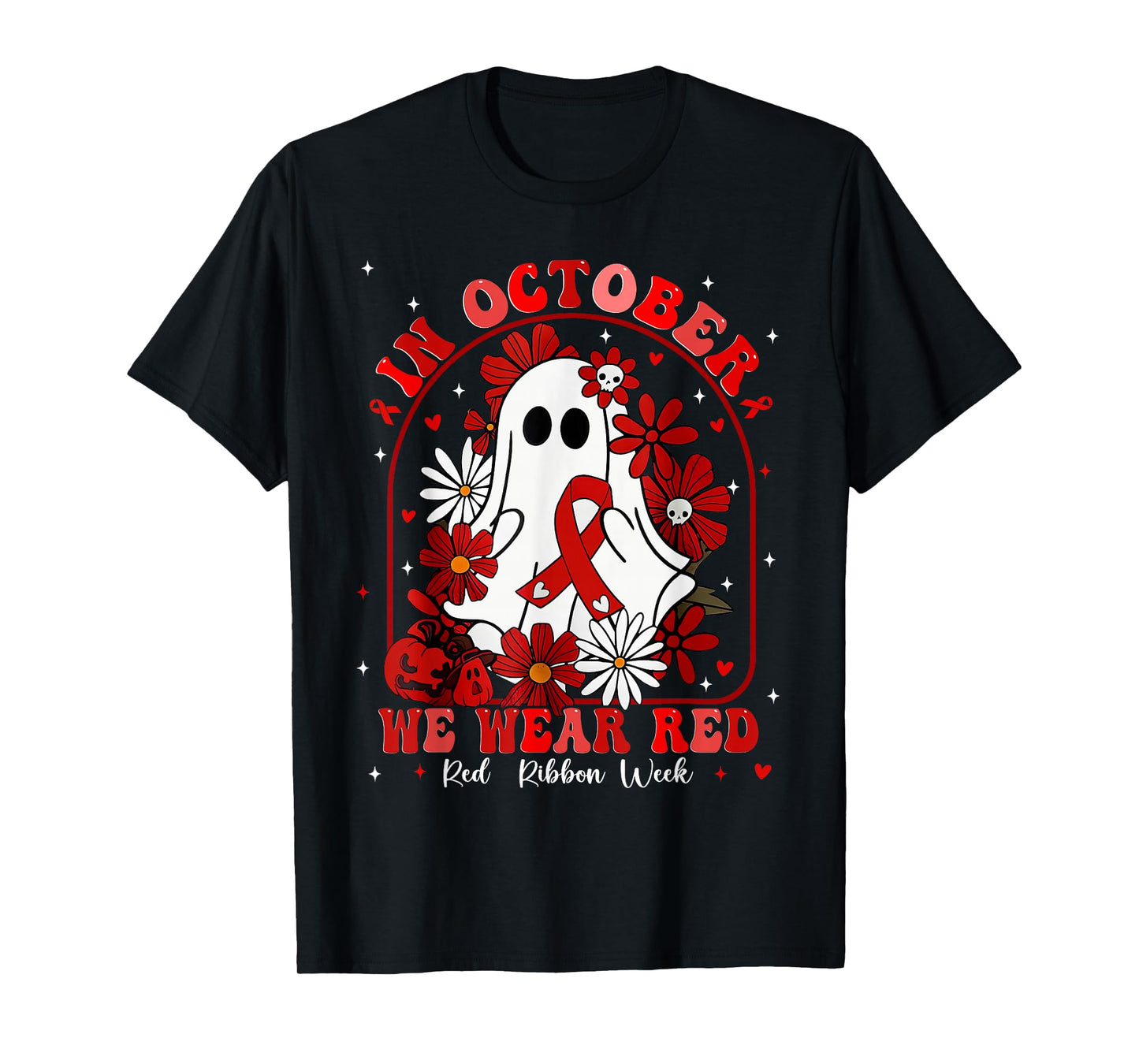 in October We Wear Red Ribbon Week Awareness Men Women T-Shirt