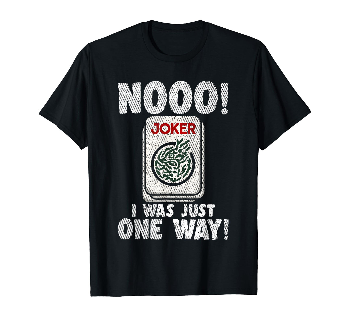 Nooo! I Was Just One Away! Chinese Game Mah Jong Player T-Shirt
