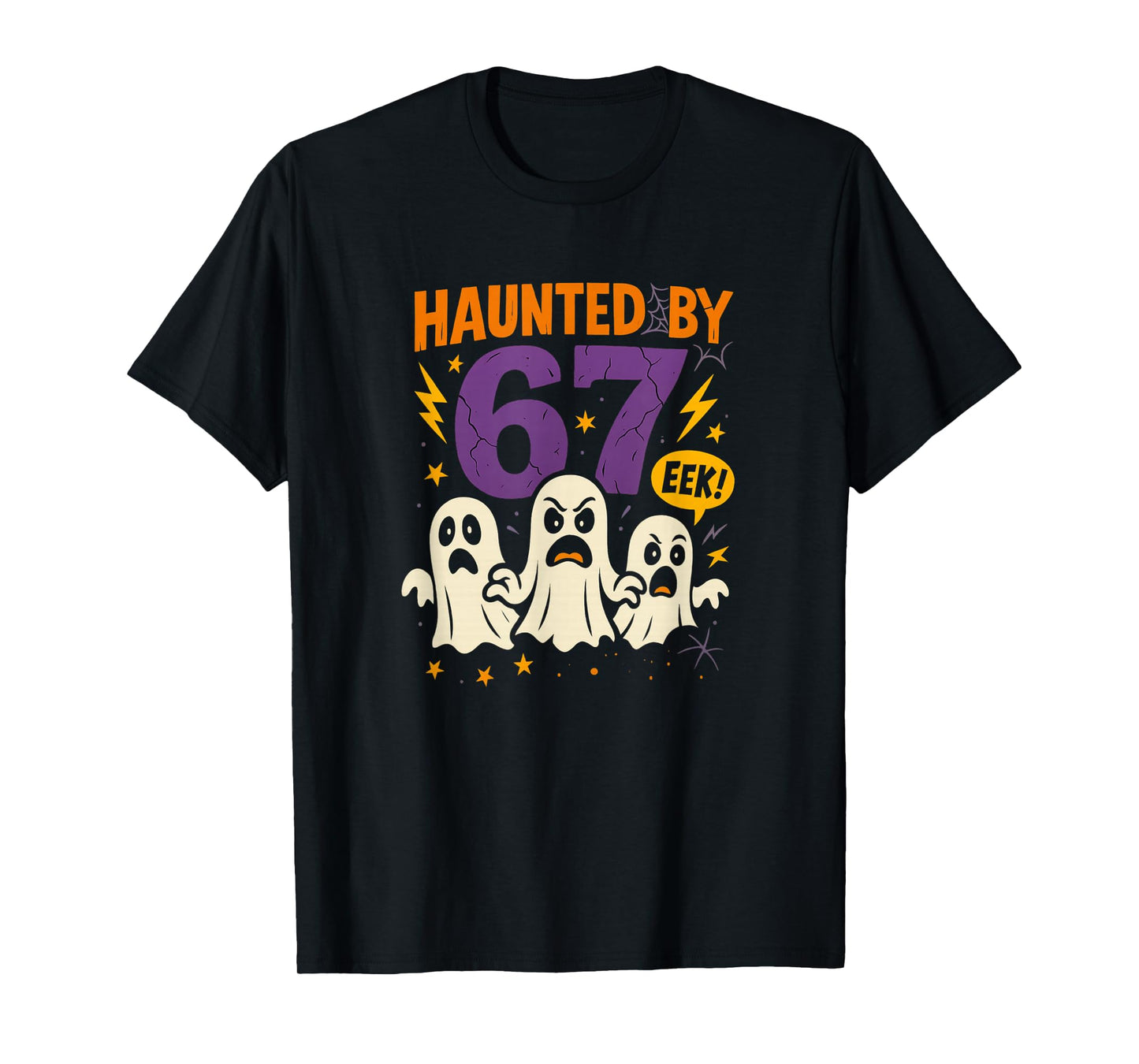 Haunted by 67 Six Seven 6 7 Meme Gen Alpha Halloween Shirt T-Shirt