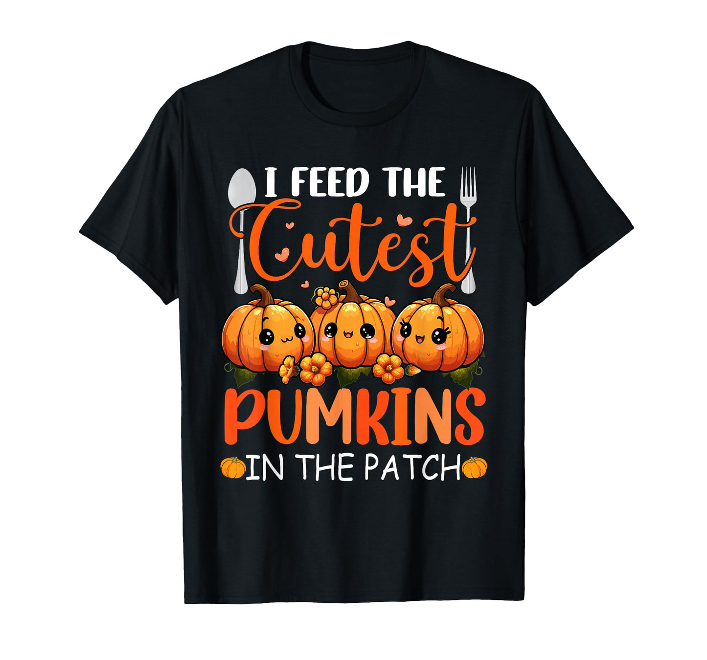 I Feed The Cutest Pumpkins In Patch Thanksgiving Lunch Lady T-Shirt