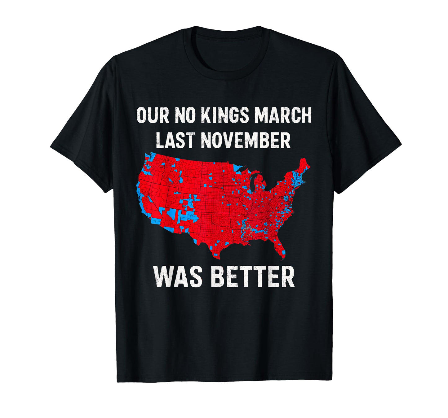 Our No Kings March Last November was Better 2025 T-Shirt