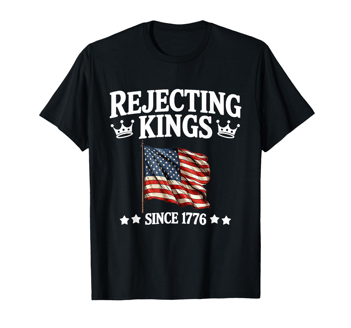 Rejecting Kings Since 1776 American Vintage Flag 4th Of July T-Shirt
