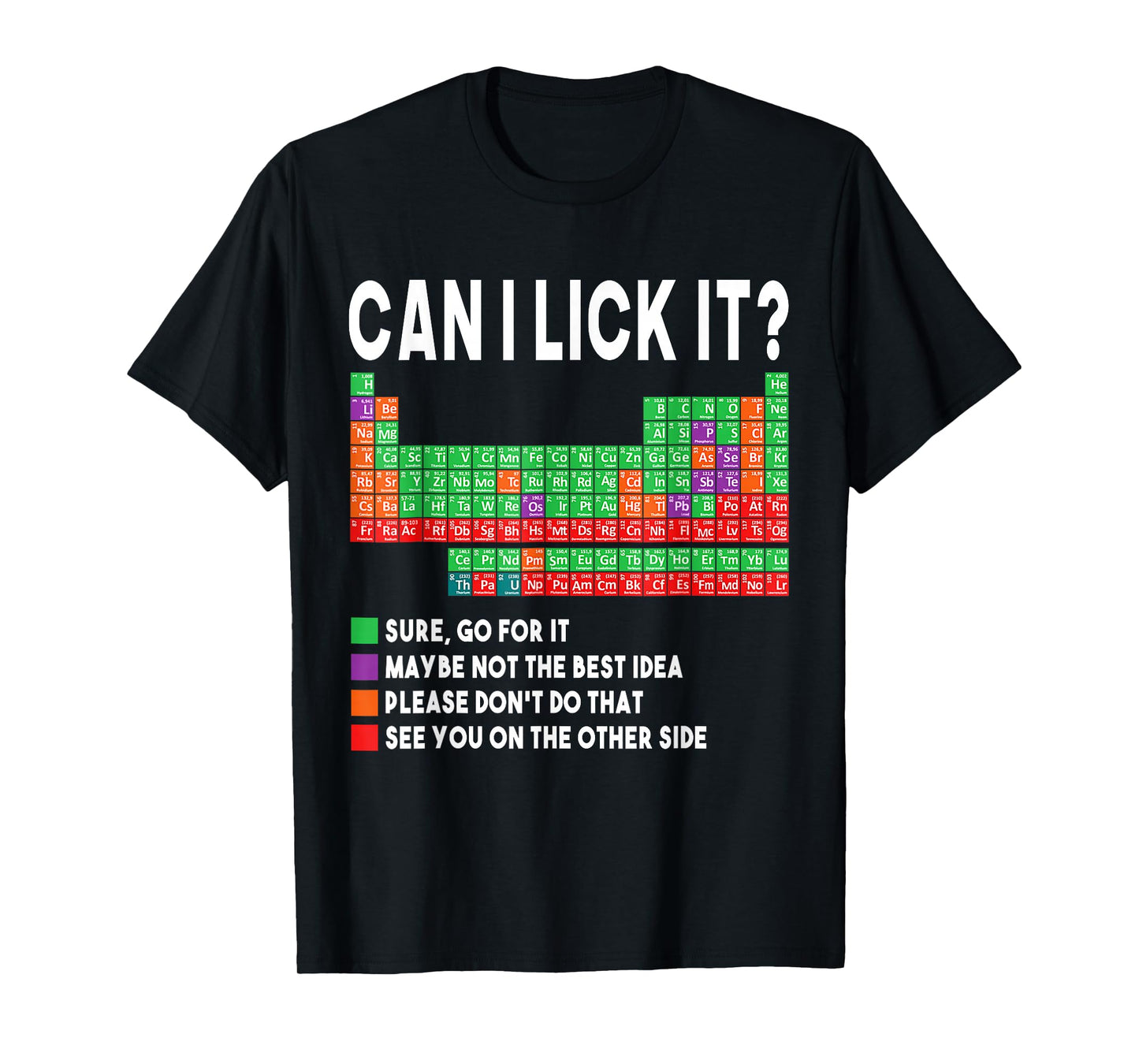 Can I Lick It Periodic Table Science Teacher Boy and Girls T-Shirt