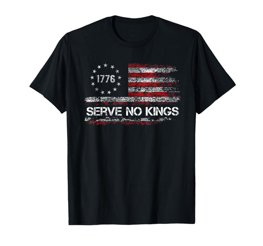 1776 Serve No Kings Patriotic Vintage American Flag Tee T-Shirt