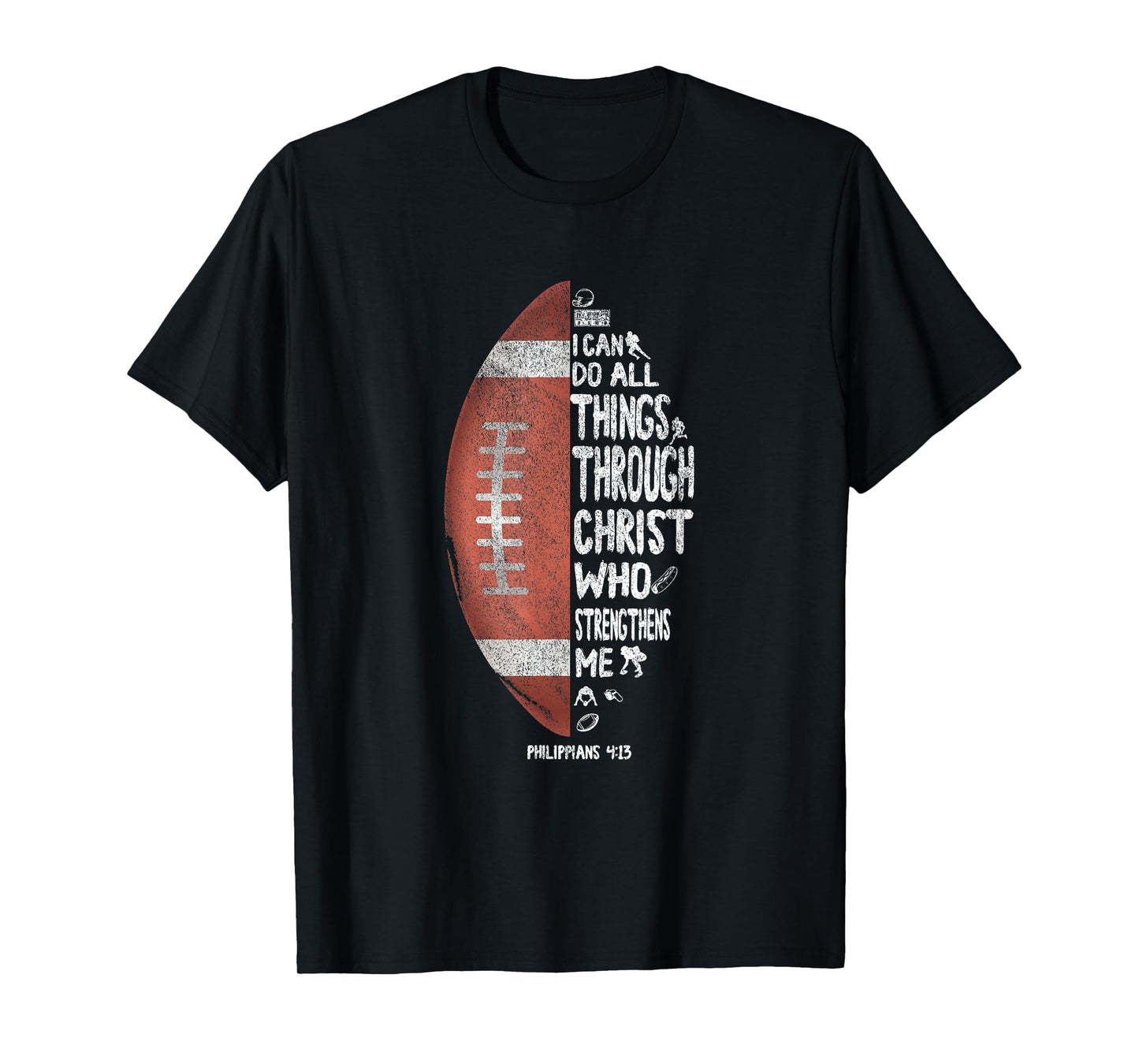 I Can Do All Things Through Christ Football T-Shirt