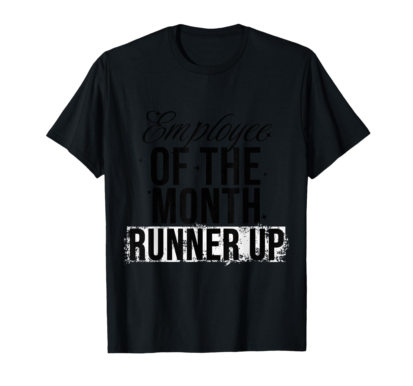 Employee Of The Month Runner Up T-Shirt