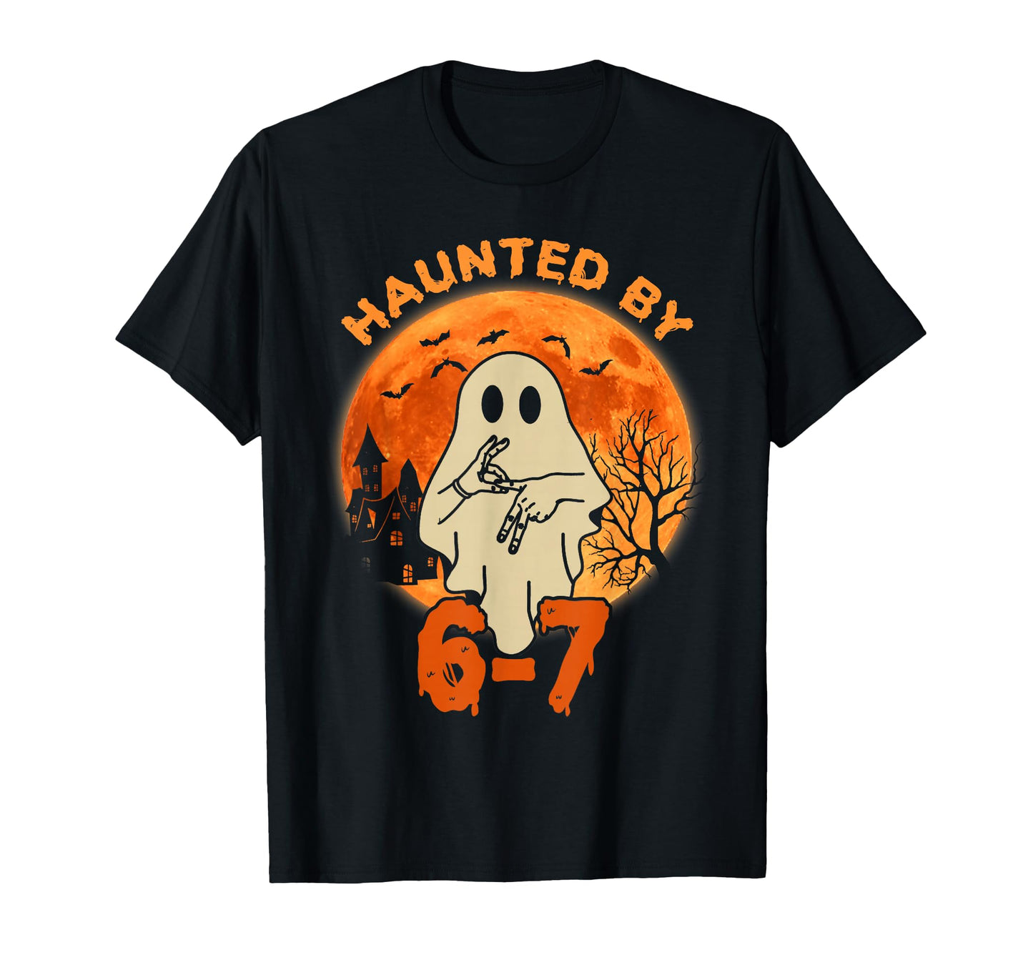 Haunted by 67 Halloween Ghost Six Seven Gen Alpha Z T-Shirt