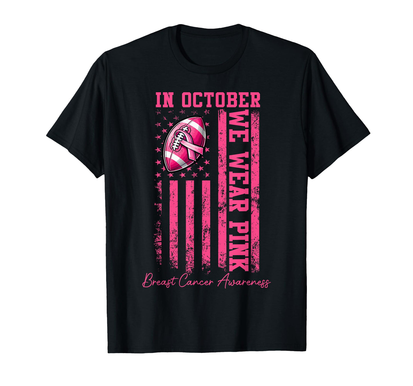 In October We Wear Pink Football Breast Cancer Awareness Men T-Shirt