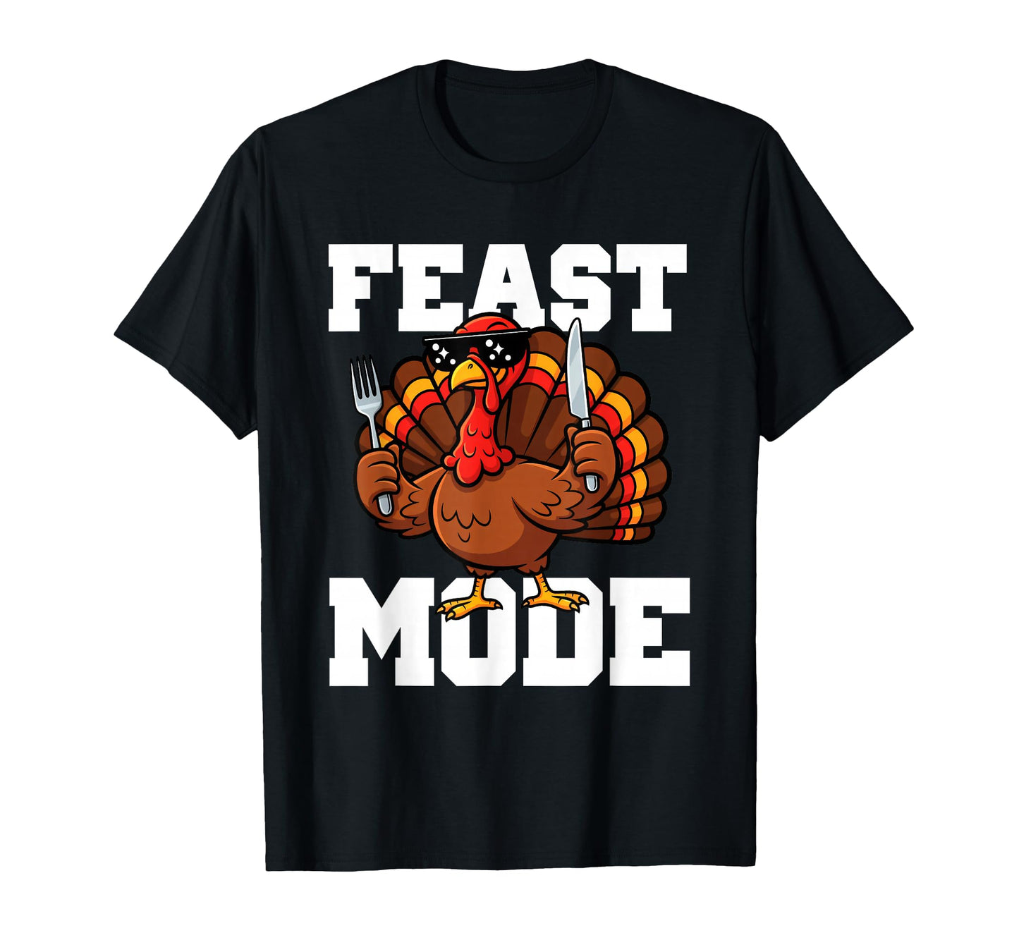 Funny Thanksgiving Turkey Feast Mode Fall Men Women Kids T-Shirt