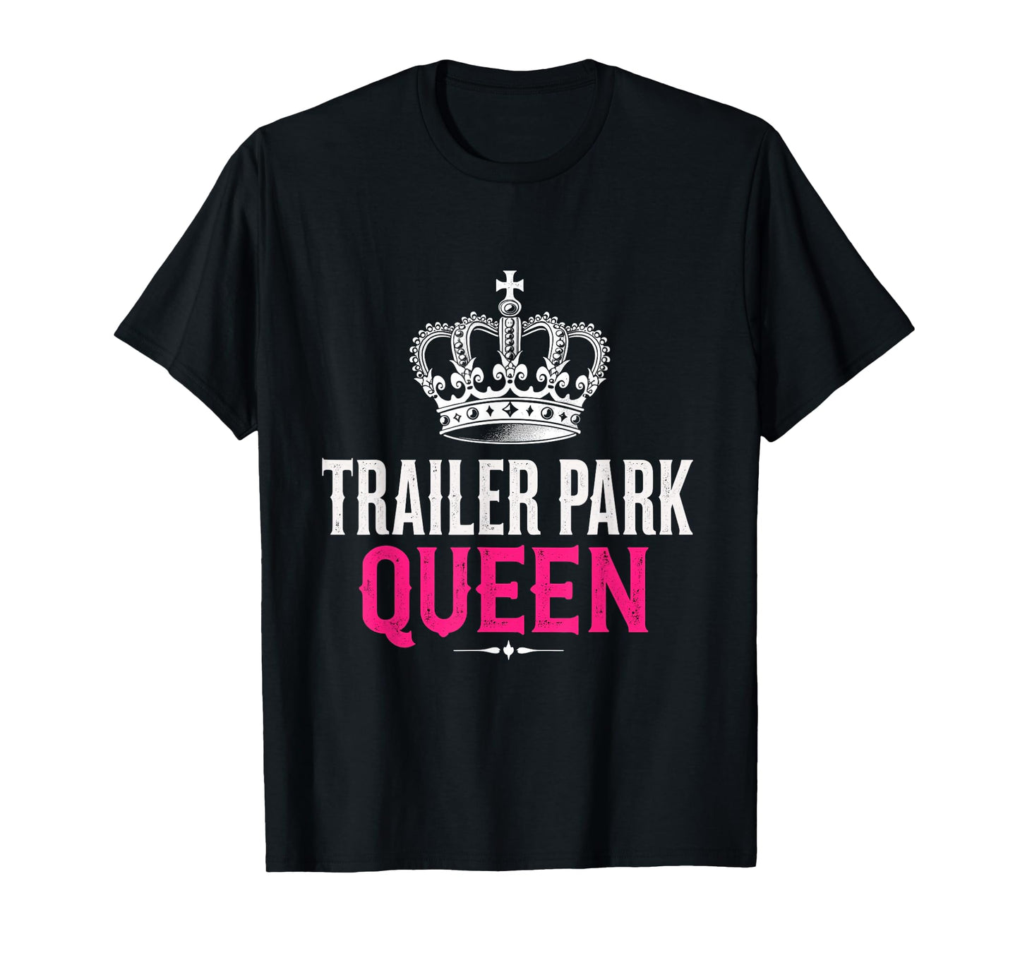 Trailer Park QUEEN Trailer Park Crown T-Shirt