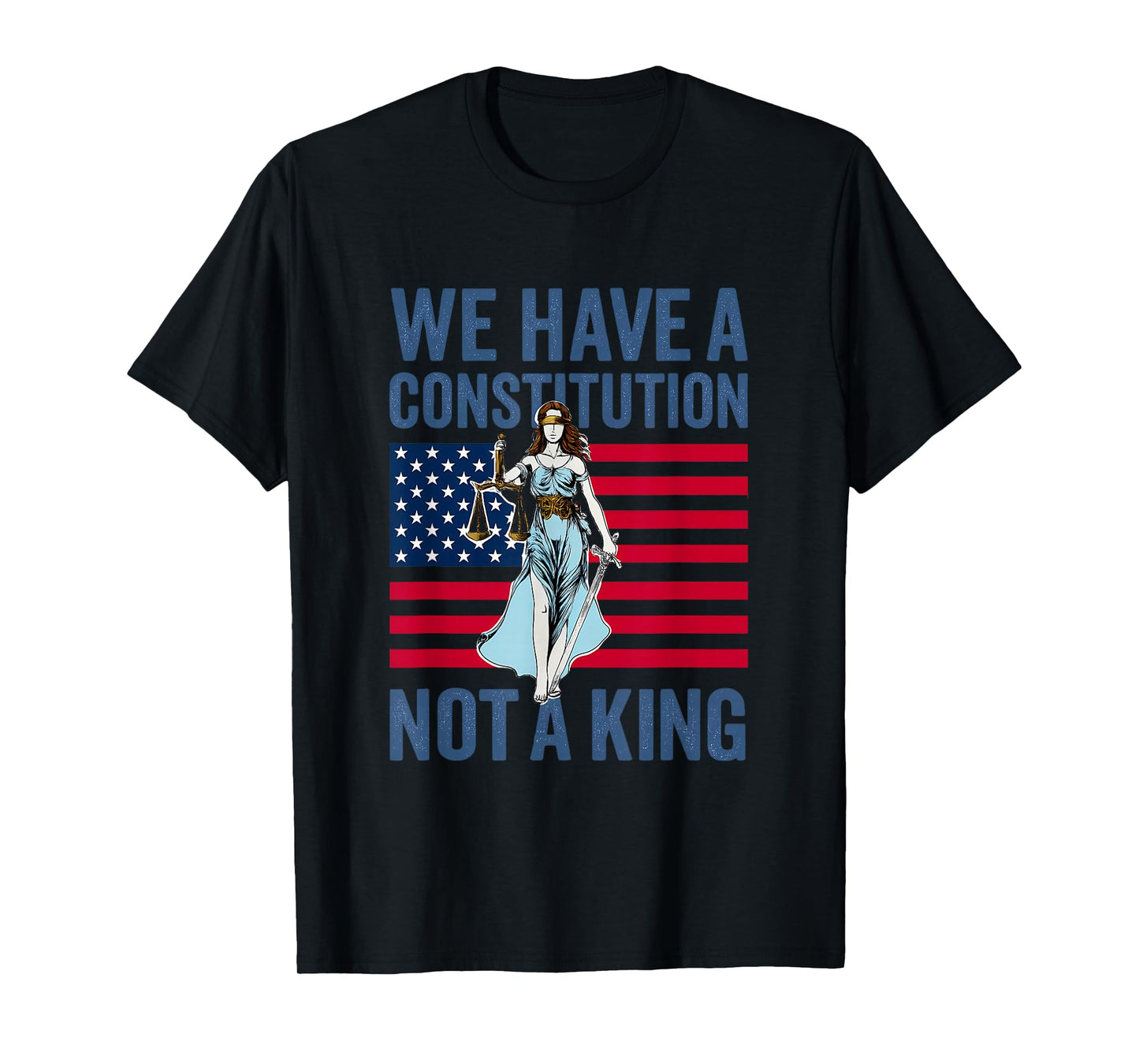 No Kings in America We Have a Constitution Not A King T-Shirt
