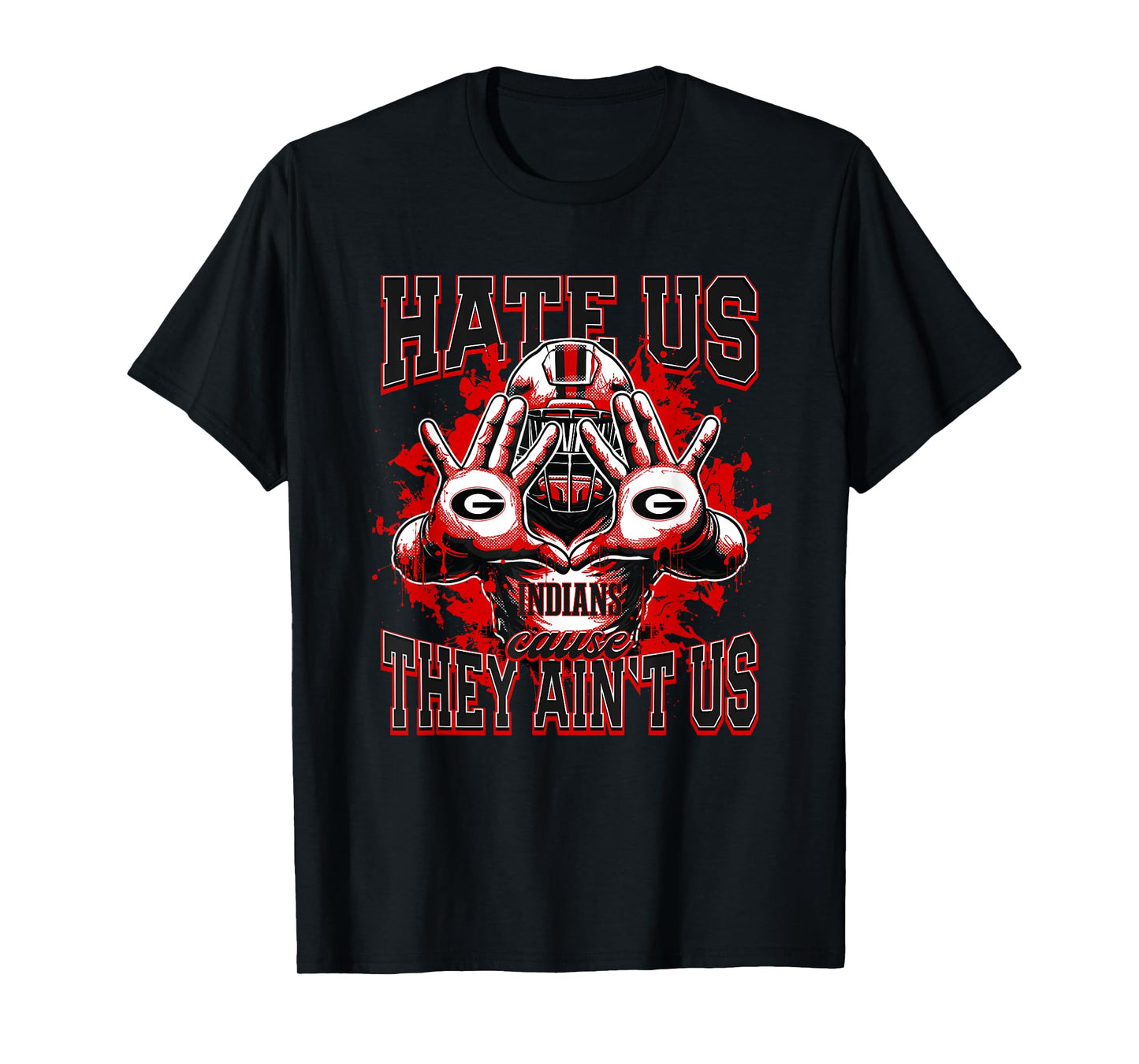 Girard Indians Logo Hate Us Cause They Ain't HS T-Shirt