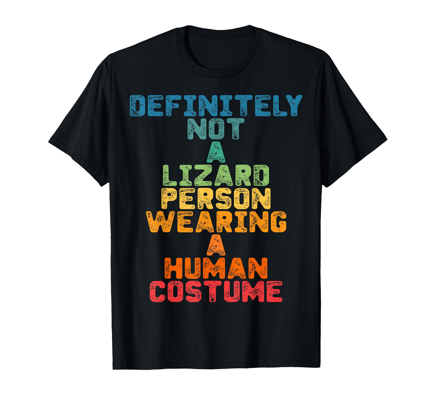 Funny Definitely Not A Lizard Person Wearing A Human Costume T-Shirt