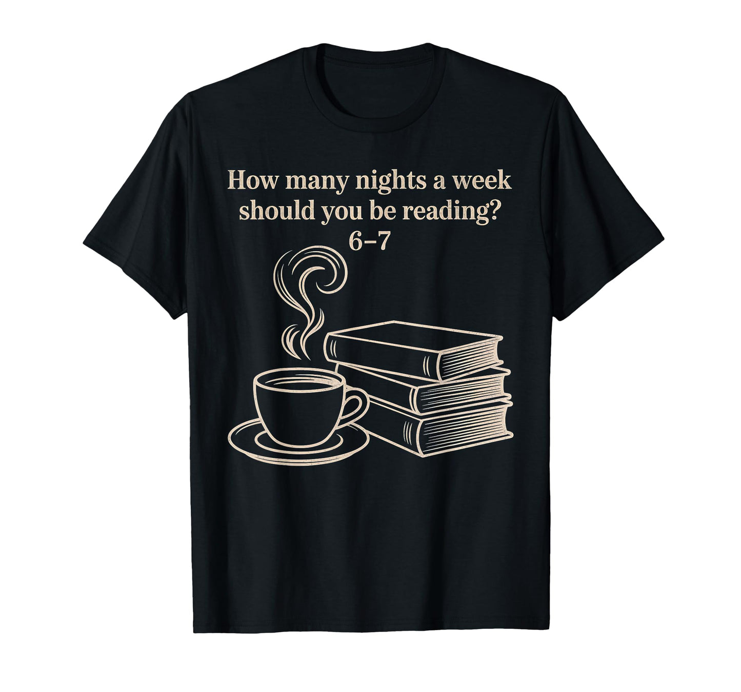 How Many Nights A Week Should You Be Reading 6-7 Teacher Fun T-Shirt